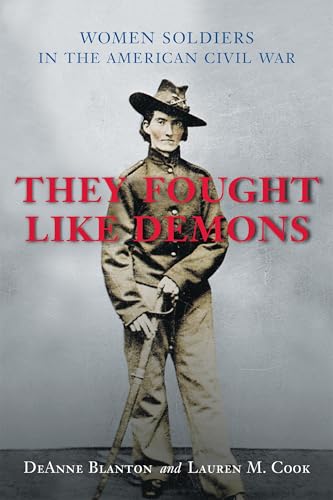 Stock image for They Fought Like Demons: Women Soldiers in the American Civil War (Conflicting Worlds Series) for sale by Sequitur Books