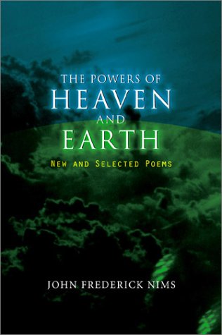 Stock image for The Powers of Heaven and Earth : New and Selected Poems for sale by Better World Books