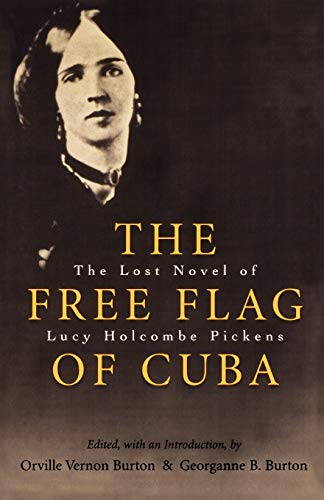 9780807128343: The Free Flag of Cuba: The Lost Novel of Lucy Holcombe Pickens