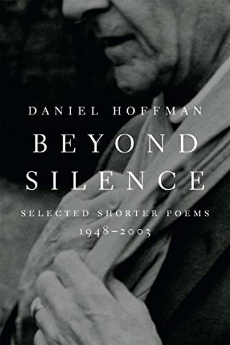 Beispielbild fr Beyond Silence: Selected Shorter Poems, 1948  2003 zum Verkauf von BooksRun