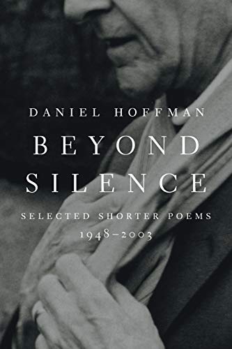 Imagen de archivo de Beyond Silence: Selected Shorter Poems, 1948  2003 a la venta por BooksRun