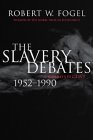 Stock image for The Slavery Debates, 1952-1990 : A Retrospective for sale by Better World Books: West