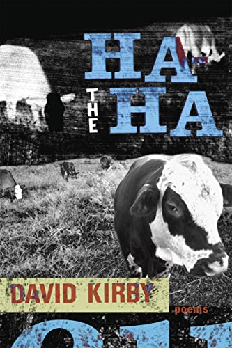 The Ha-ha: Poems (Southern Messenger Poets) (9780807128947) by Kirby, David