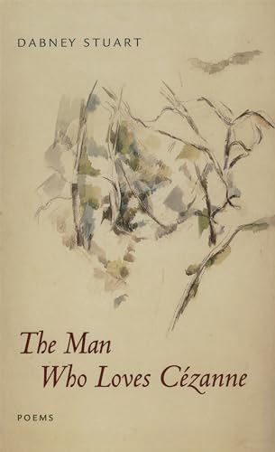 Beispielbild fr The Man Who Loves Cezanne: Poems zum Verkauf von Modetz Errands-n-More, L.L.C.