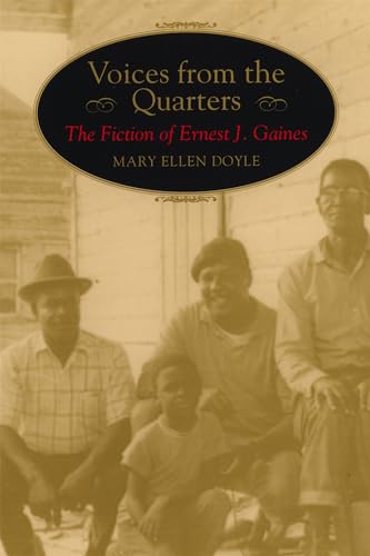 Stock image for Voices from the Quarters : The Fiction of Ernest J. Gaines for sale by Better World Books