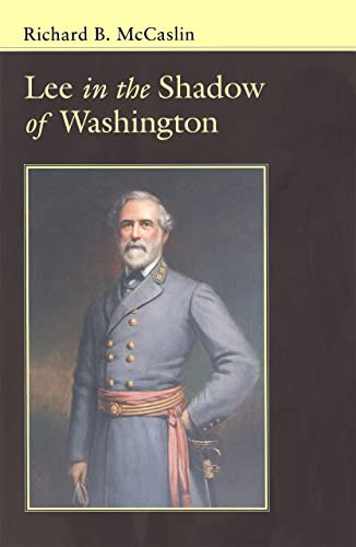 9780807129593: Lee in the Shadow of Washington