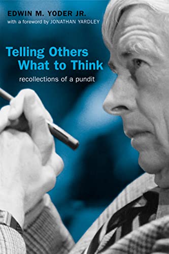 Stock image for Telling Others What to Think : Recollections of a Pundit for sale by Better World Books