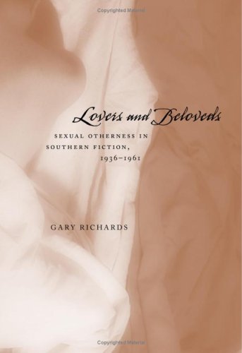 9780807130513: Lovers and Beloveds: Sexual Otherness in Southern Fiction, 1936-1961 (Southern Literary Studies)