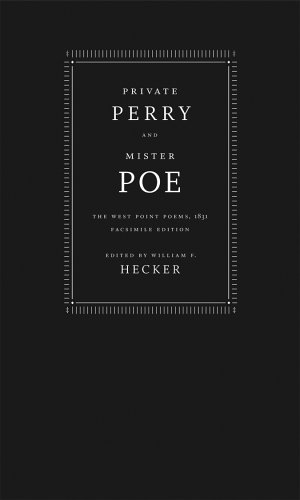 Private Perry And Mister Poe: The West Point Poems, 1831 (9780807130544) by Poe, Edgar Allan; Hecker, William F.