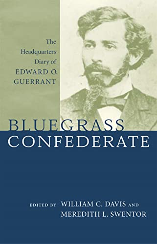 9780807130582: Bluegrass Confederate: The Headquarters Diary of Edward O. Guerrant