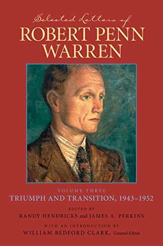 Stock image for Selected Letters of Robert Penn Warren: Triumph and Transition, 1943-1952 (Southern Literary Studies) (v. 3) for sale by Midtown Scholar Bookstore