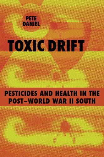 Beispielbild fr Toxic Drift: Pesticides And Health in the Post-world War II South (WALTER LYNWOOD FLEMING LECTURES IN SOUTHERN HISTORY) zum Verkauf von HPB-Red