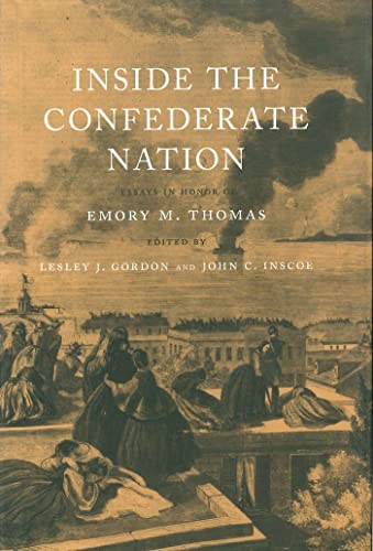 Imagen de archivo de Inside The Confederate Nation: Essays In Honor Of Emory M. Thomas a la venta por Revaluation Books