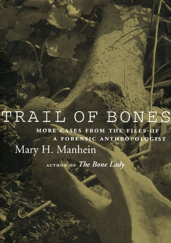 Imagen de archivo de Trail of Bones: More Cases from the Files of a Forensic Anthropologist a la venta por HPB-Emerald