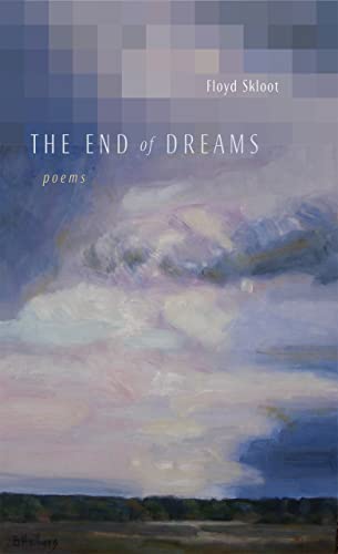 Stock image for The End of Dreams: Poems for sale by SecondSale