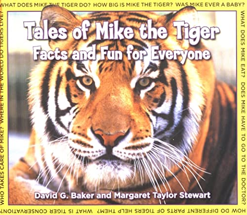 Stock image for Tales of Mike the Tiger: Facts and Fun for Everyone for sale by ThriftBooks-Dallas