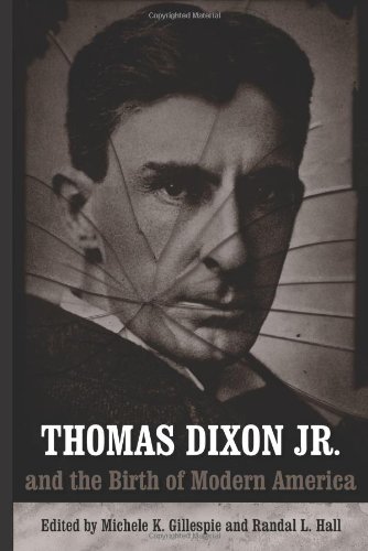 Stock image for Thomas Dixon Jr. And the Birth of Modern America (Making the Modern South) for sale by Midtown Scholar Bookstore