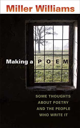 Beispielbild fr Making a Poem : Some Thoughts about Poetry and the People Who Write It zum Verkauf von Better World Books