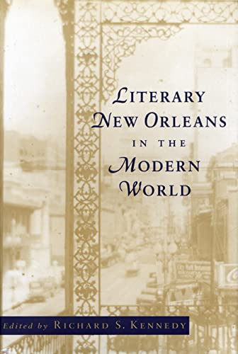 Beispielbild fr Literary New Orleans in the Modern World (Southern Literary Studies) zum Verkauf von Zubal-Books, Since 1961