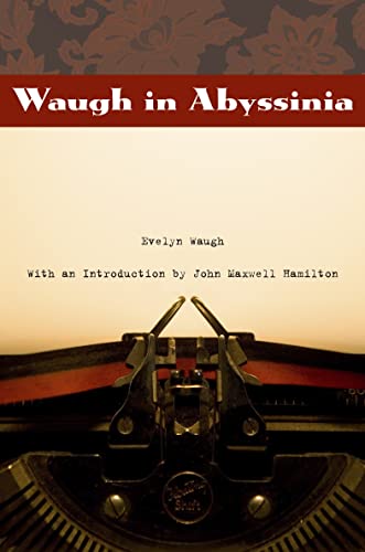 Imagen de archivo de Waugh in Abyssinia (From Our Own Correspondent) a la venta por BooksRun