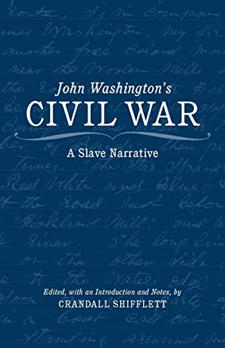 Beispielbild fr John Washington's Civil War : A Slave Narrative zum Verkauf von Better World Books