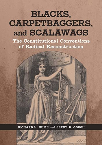 9780807133248: Blacks, Carpetbaggers, and Scalawags: The Constitutional Conventions of Radical Reconstruction