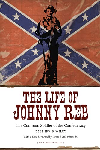 Imagen de archivo de The Life of Johnny Reb : The Common Soldier of the Confederacy a la venta por Better World Books