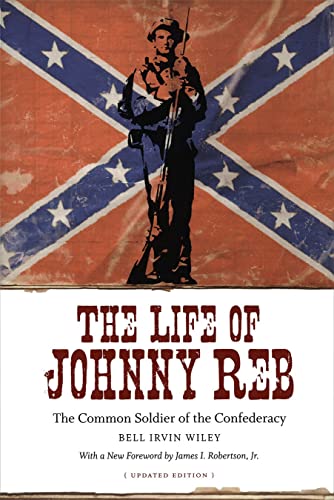 9780807133255: The Life of Johnny Reb: The Common Soldier of the Confederacy