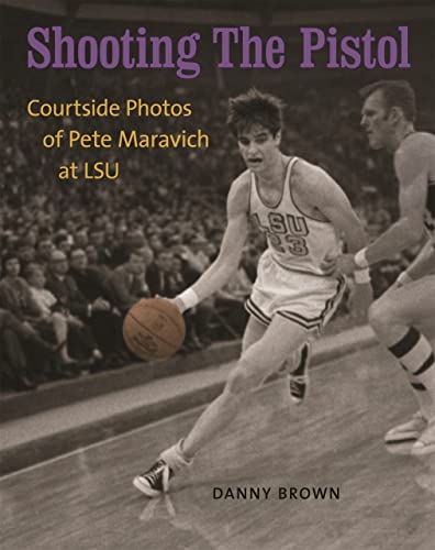 Shooting The Pistol: Courtside Photos of Pete Maravich at LSU
