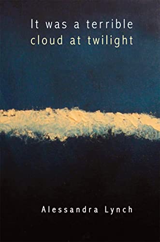 Beispielbild fr It was a terrible cloud at twilight: Poems (Lena-Miles Wever Todd Poetry Series Award) zum Verkauf von SecondSale