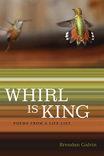 Stock image for Whirl Is King: Poems from a Life List for sale by Midtown Scholar Bookstore