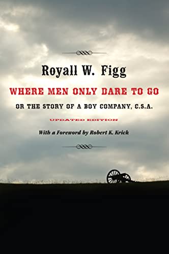 9780807133781: Where Men Only Dare to Go: Or the Story of a Boy Company C.S.A.