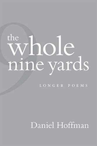 Beispielbild fr The Whole Nine Yards : Longer Poems zum Verkauf von Better World Books