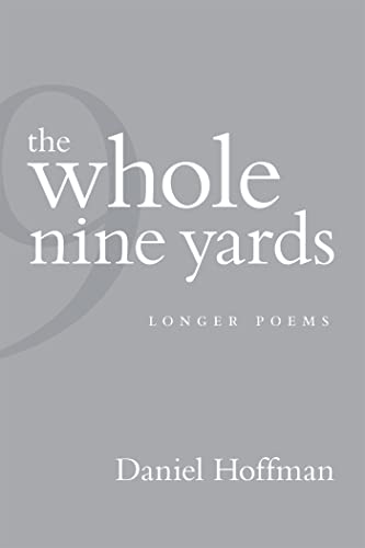 Imagen de archivo de The Whole Nine Yards : Longer Poems a la venta por Better World Books