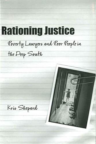 9780807134160: Rationing Justice: Poverty Lawyers and Poor People in the Deep South (Making the Modern South)