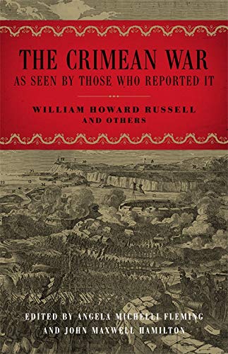Beispielbild fr The Crimean War: As Seen by Those Who Reported It zum Verkauf von ThriftBooks-Dallas