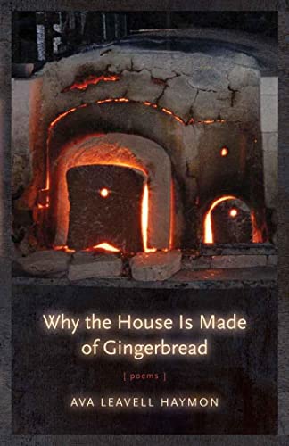 Stock image for Why the House Is Made of Gingerbread: Poems for sale by Midtown Scholar Bookstore