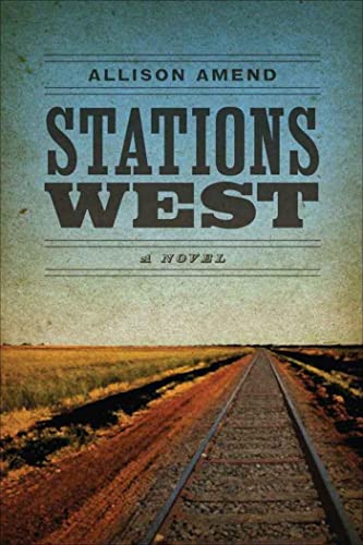 Stock image for Stations West: A Novel (Yellow Shoe Fiction) for sale by SecondSale