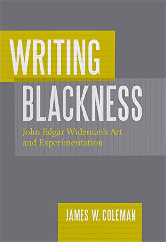 9780807136447: Writing Blackness: John Edgar Wideman's Art and Experimentation