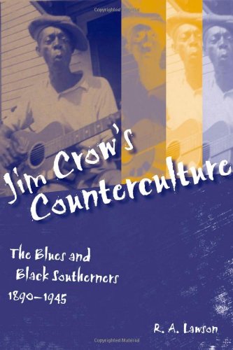 9780807136805: Jim Crow's Counterculture: The Blues and Black Southerners, 1890-1945