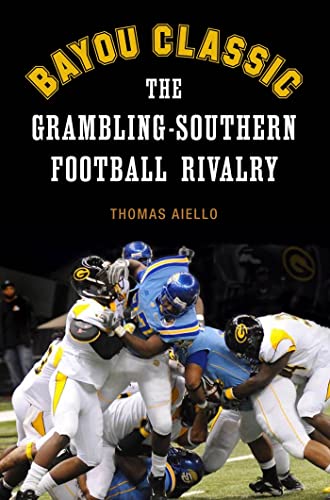 9780807136973: Bayou Classic: The Grambling-Southern Football Rivalry (Southern Literary Studies)