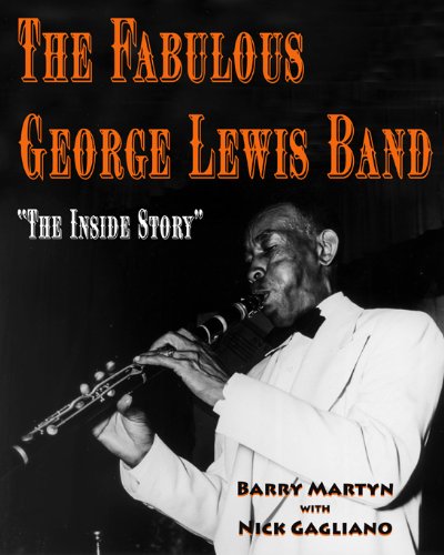 Beispielbild fr The Fabulous George Lewis Band: "The Inside Story" zum Verkauf von Bahamut Media