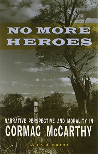 No More Heroes Narrative Perspective and Morality in Cormac McCarthy