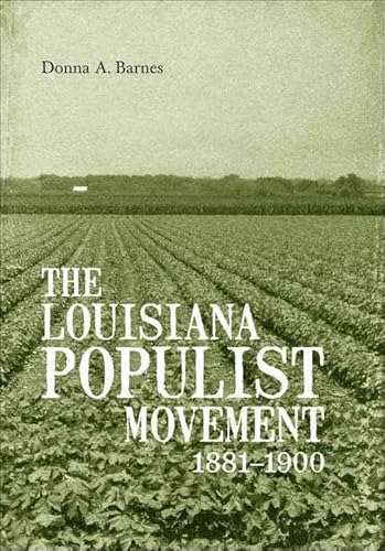 Imagen de archivo de The Louisiana Populist Movement, 1881-1900 a la venta por Blackwell's