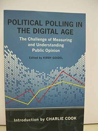 9780807137833: Political Polling in the Digital Age: The Challenge of Measuring and Understanding Public Opinion (Media and Public Affairs)