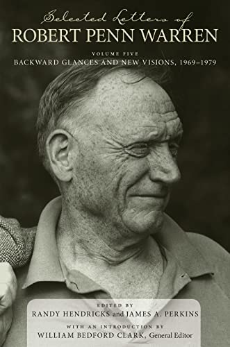 Beispielbild fr Selected Letters of Robert Penn Warren: Backward Glances and New Visions, 1969-1979: Vol 5 zum Verkauf von Revaluation Books
