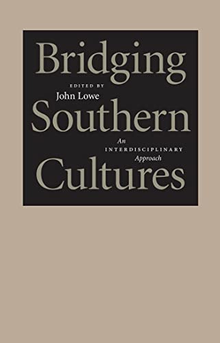 Imagen de archivo de Bridging Southern Cultures: An Interdisciplinary Approach a la venta por Revaluation Books