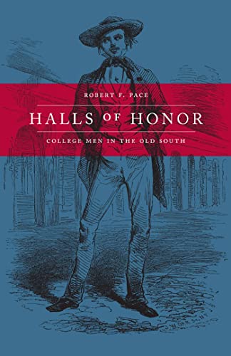 Stock image for Halls of Honor: College Men in the Old South for sale by HPB-Ruby