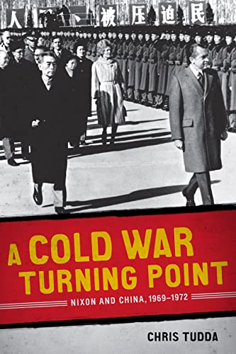 Cold War Turning Point Nixon and China 1969-1972