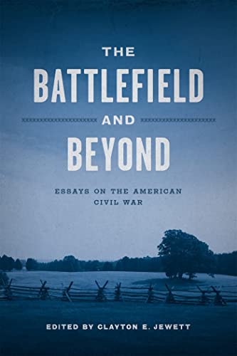 Stock image for The Battlefield and Beyond: Essays on the American Civil War for sale by ThriftBooks-Dallas